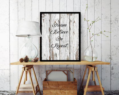 Dream believe do repeat Quote Wood Framed Print Home Decor Wall Art Gifts