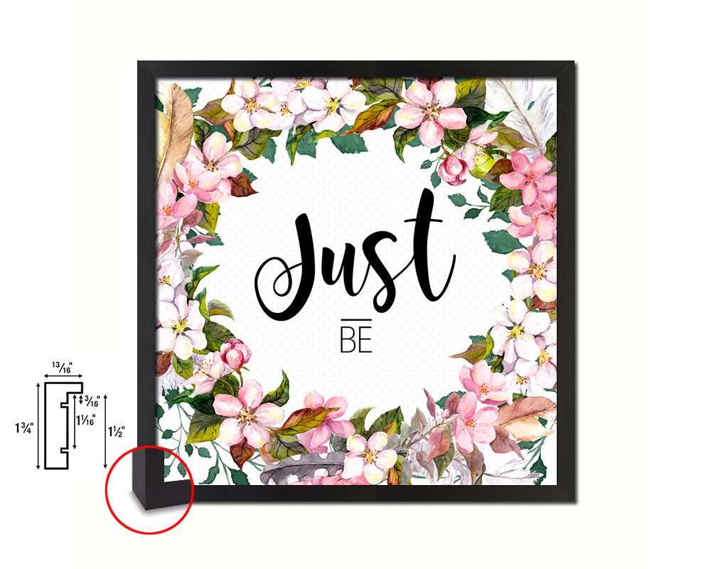 Just Be Quote Framed Print Home Decor Wall Art Gifts