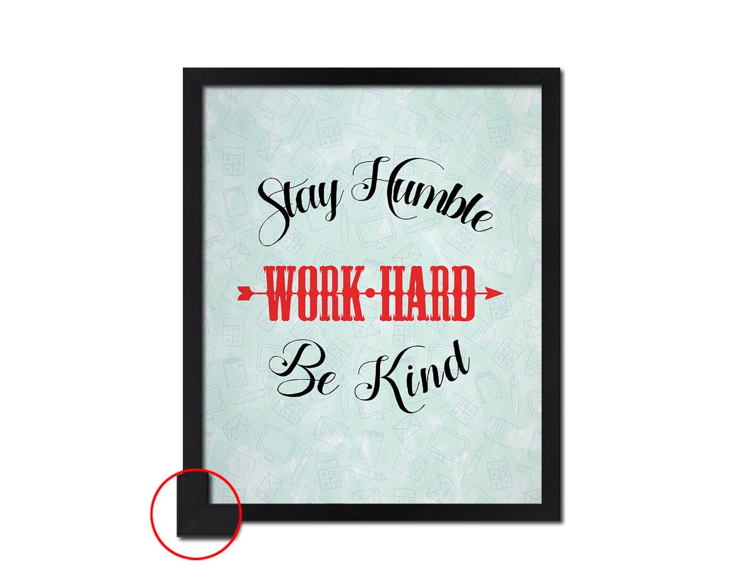Stay humble work hard be kind Quote Framed Print Wall Decor Art Gifts