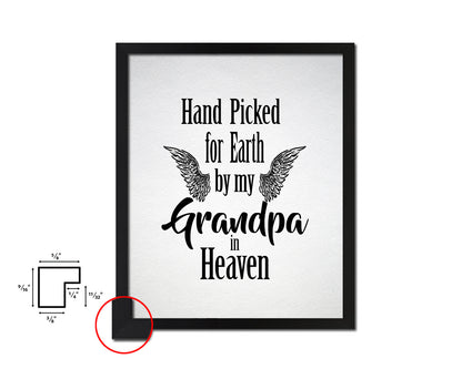 Hand picked for earth by our grandpa in heaven Quote Framed Print Wall Art Decor Gifts