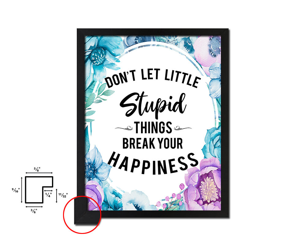 Don't let little stupid things Quote Boho Flower Framed Print Wall Decor Art