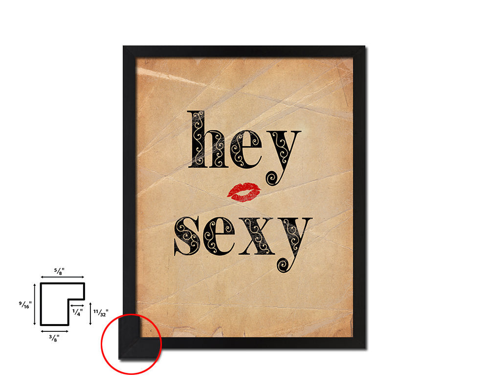Hey sexy Quote Paper Artwork Framed Print Wall Decor Art