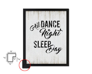 Dance all night sleep all day Quote Wood Framed Print Wall Decor Art