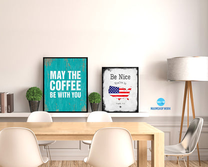 May the coffee be with you Quotes Framed Print Home Decor Wall Art Gifts