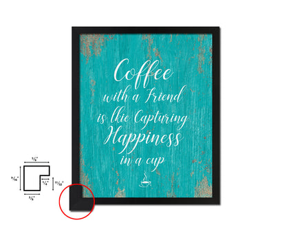 Coffee with a friend is like capturing happiness Quotes Framed Print Home Decor Wall Art Gifts