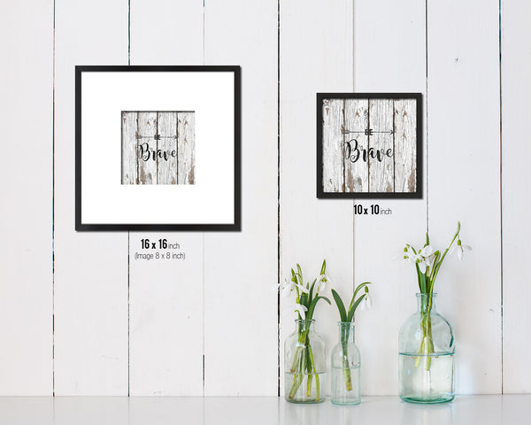 Be Brave Quote Saying Framed Print Home Decor Wall Art Gifts