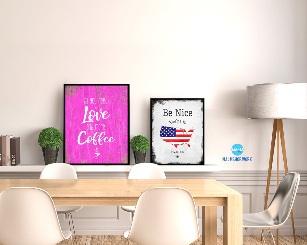 All you need is love and more coffee Quotes Framed Print Home Decor Wall Art Gifts
