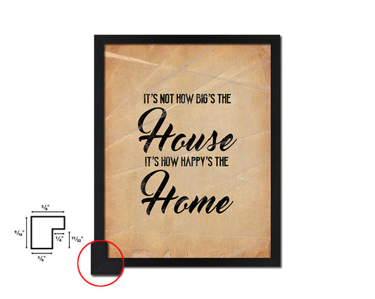 It's not how big's the house Quote Paper Artwork Framed Print Wall Decor Art