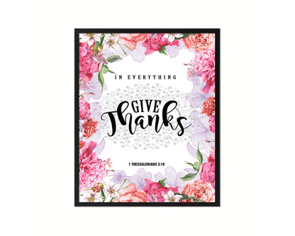 In everything give thanks, 1 Thessalonians 5:18 Quote Framed Print Home Decor Wall Art Gifts