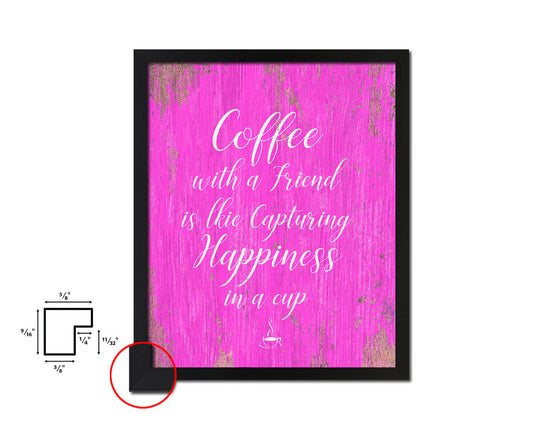 Coffee with a friend is like capturing happiness Quotes Framed Print Home Decor Wall Art Gifts