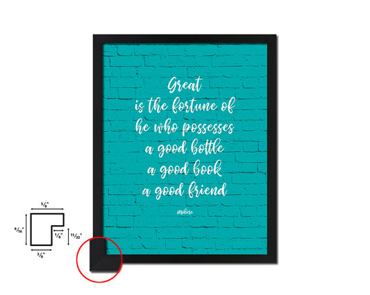 Great is the fortune of he who possesses a good bottle Quote Framed Print Wall Decor Art Gifts
