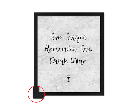 Live longer remember less drink wine Quote Framed Print Wall Art Decor Gifts