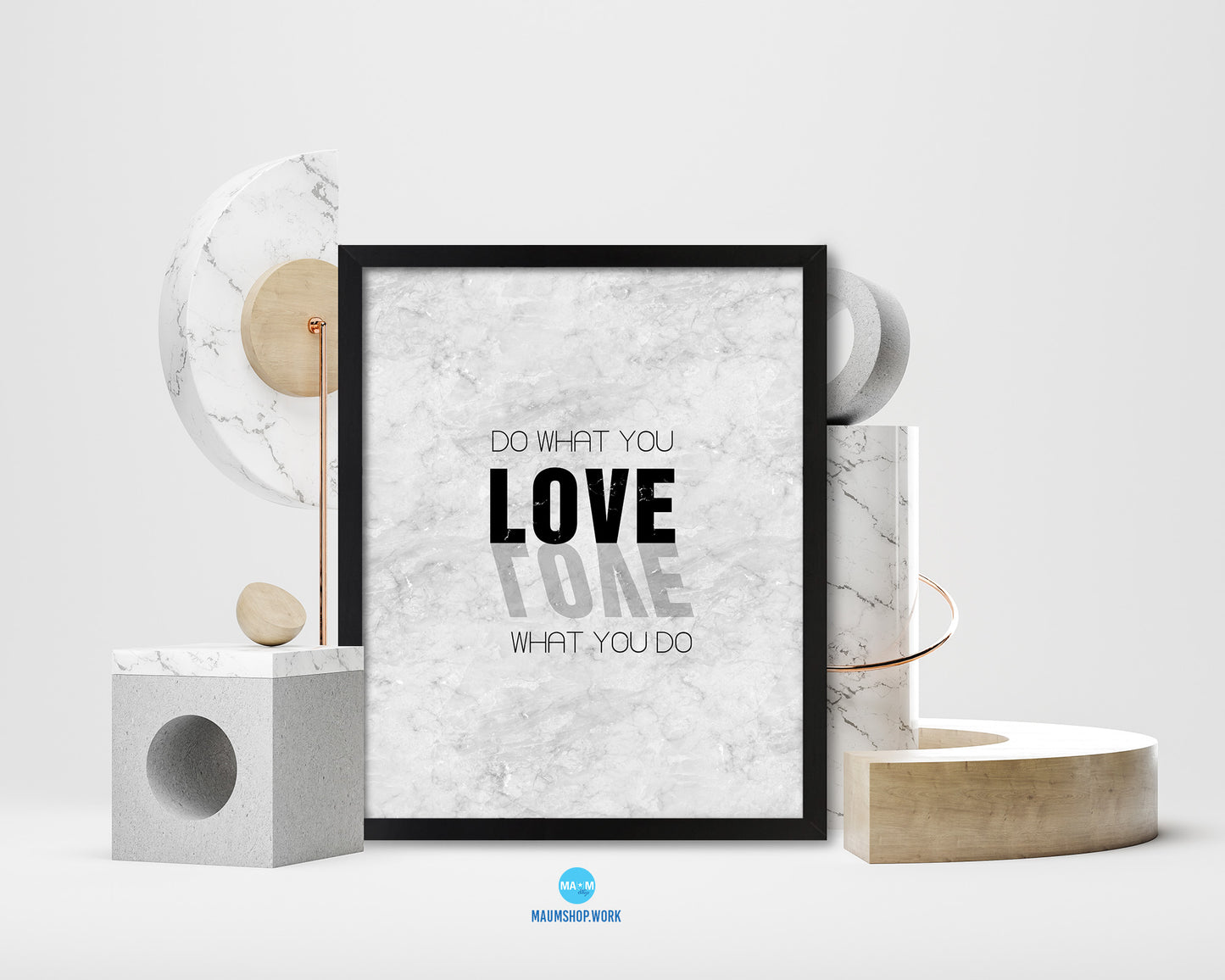 Do what you Love, Love what you do Quote Framed Print Wall Art Decor Gifts