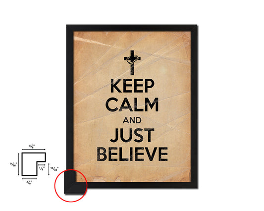 Keep calm and just believe Quote Paper Artwork Framed Print Wall Decor Art