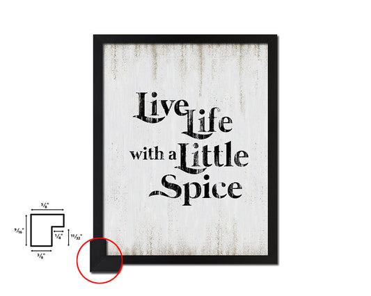 Live life with a little spice Quote Wood Framed Print Wall Decor Art