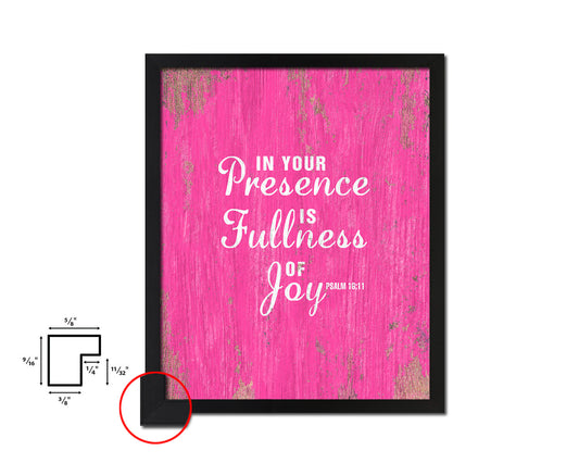 In your presence is fullness of joy, Psalm 16:11 Quote Framed Print Home Decor Wall Art Gifts