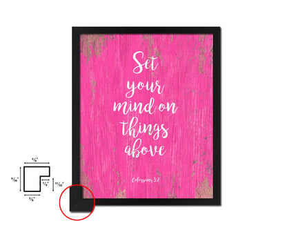 Set your mind on things above, Colossians 3:2 Quote Framed Print Home Decor Wall Art Gifts