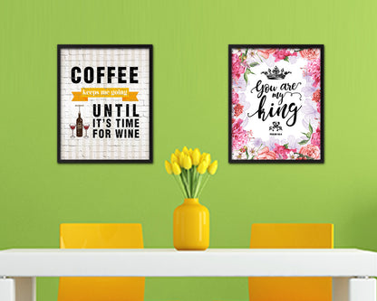 Coffee keeps me going until it's time for wine Quote Framed Artwork Print Wall Decor Art Gifts