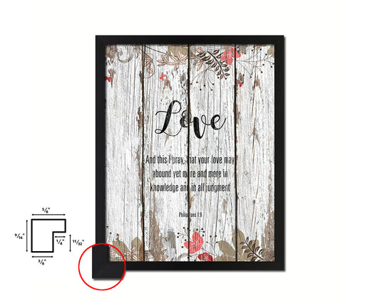 Love and this I pray that your love may abound yet Bible Quote Framed Print Home Decor Wall Art Gifts