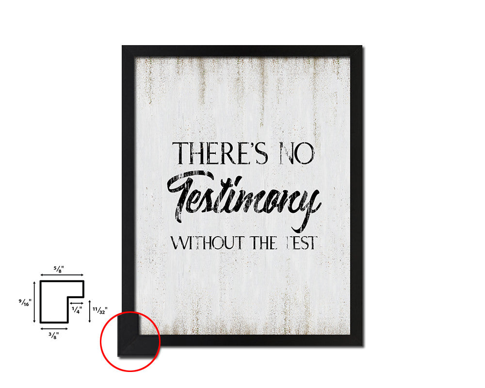 There's no testimony without the test Quote Wood Framed Print Wall Decor Art