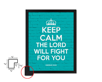 Keep calm the Lord will fight for you Exodus 14:14 Quote Framed Print Wall Decor Art Gifts