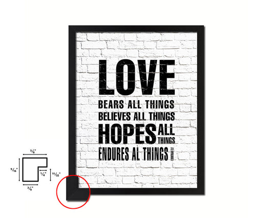 Love bears all things believes all things hopes Quote Framed Print Home Decor Wall Art Gifts