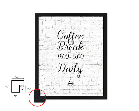 Coffee breal 9-5 daily Quote Framed Artwork Print Wall Decor Art Gifts