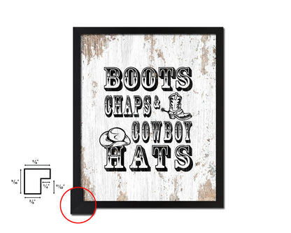 Boots chaps and cowboy hats Quote Framed Artwork Print Home Decor Wall Art Gifts