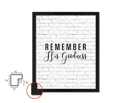 Remember His Goodness Quote Framed Print Home Decor Wall Art Gifts