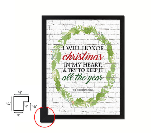 I will honor Christmas in my heart Quote Framed Print Home Decor Wall Art Gifts