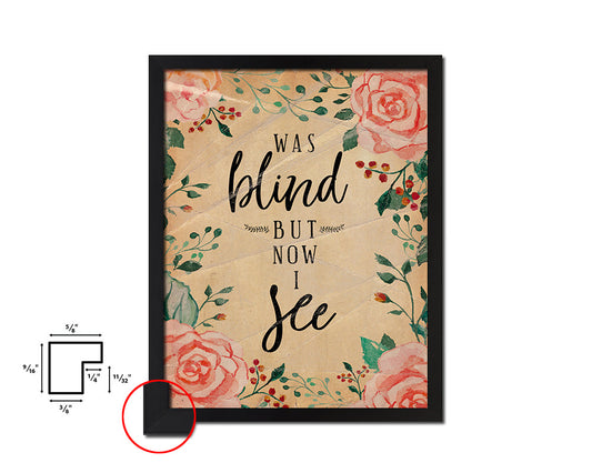 Was blind but now I see Quote Paper Artwork Framed Print Wall Decor Art