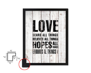 Love bears all things believes all things hopes White Wash Quote Framed Print Wall Decor Art