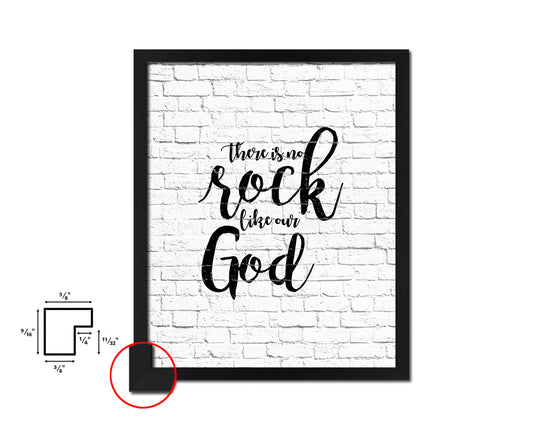 There is no rock like our God Quote Framed Print Home Decor Wall Art Gifts