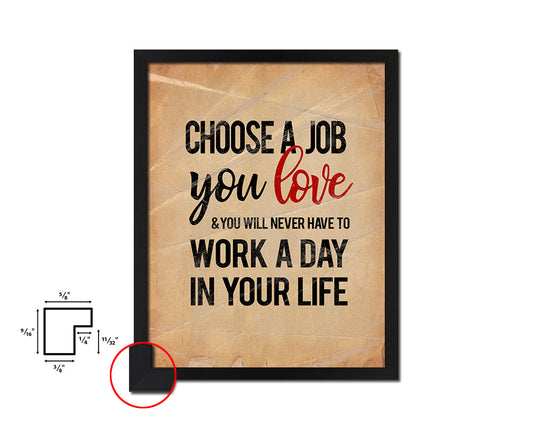 Choose a Job you love Quote Paper Artwork Framed Print Wall Decor Art