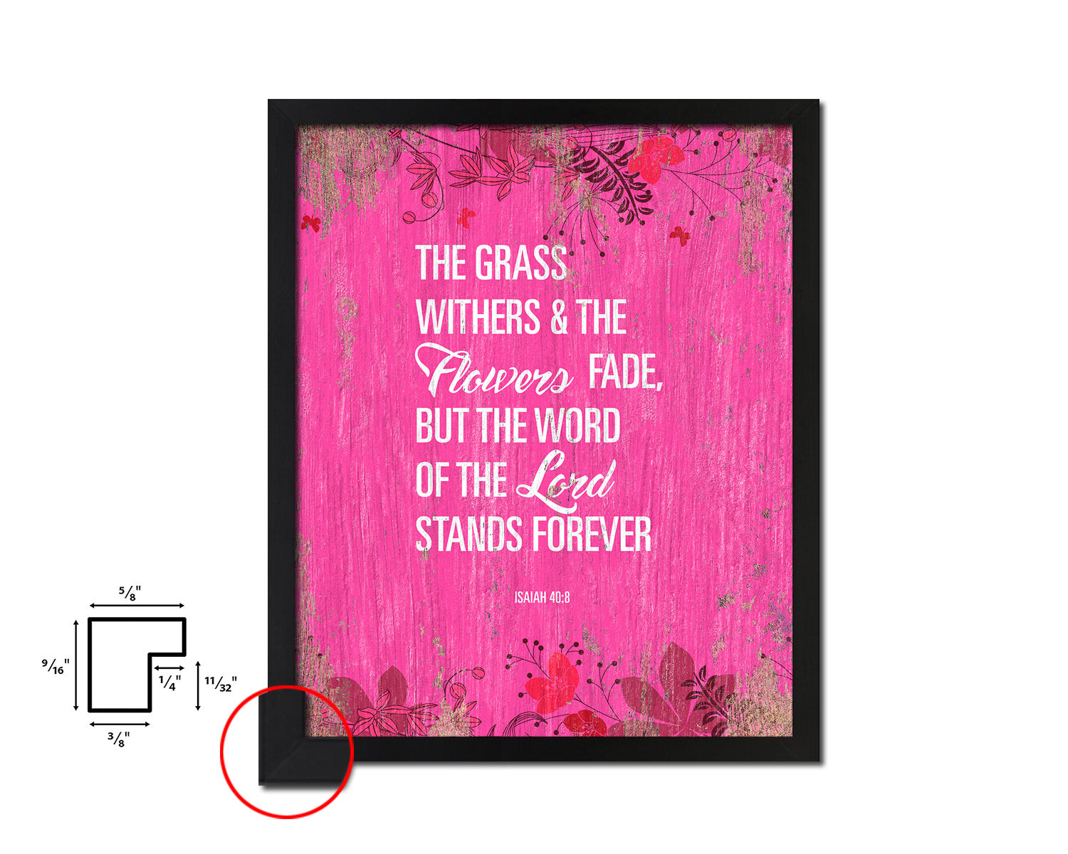 The grass withers & the flowers fade, Isaiah 40:8 Quote Framed Print Home Decor Wall Art Gifts