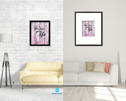 His love gives life, John 10:10-11 Quote Wood Framed Print Home Decor Wall Art Gifts
