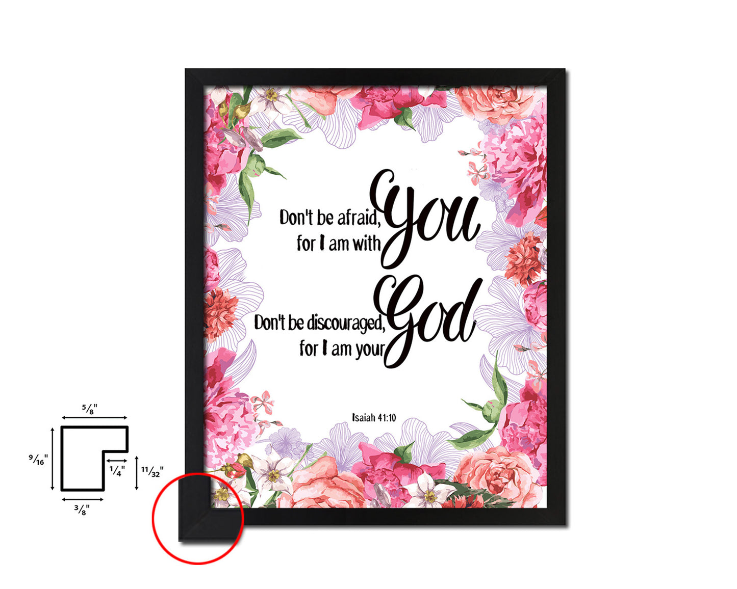 Don't be afraid for I am with you I will strengthen you Quote Framed Print Home Decor Wall Art Gifts