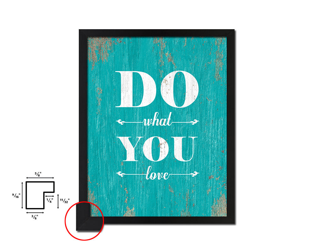 Do what you love Quote Framed Print Home Decor Wall Art Gifts