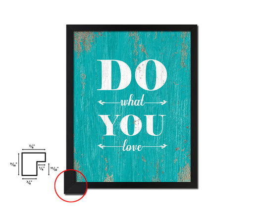 Do what you love Quote Framed Print Home Decor Wall Art Gifts