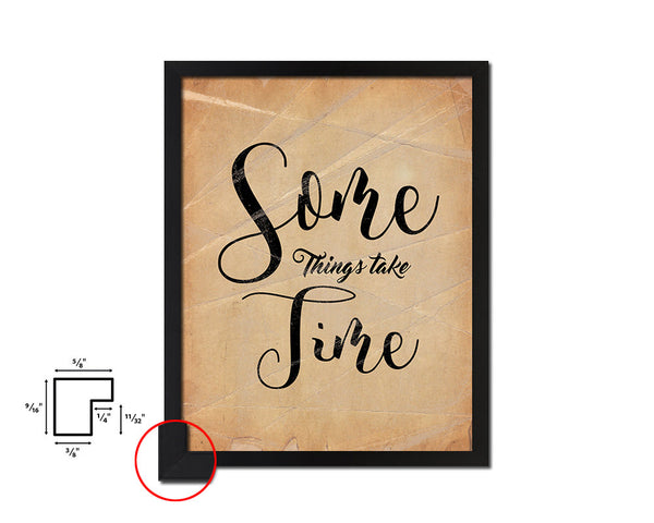 Some things take time Quote Paper Artwork Framed Print Wall Decor Art