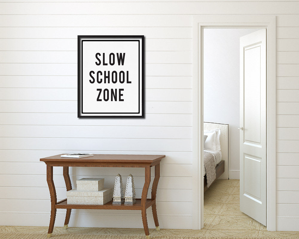 Slow School Zone Notice Danger Sign Framed Print Wall Art Decor Gifts