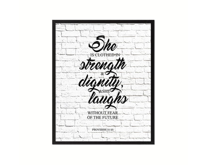 She is clothed in strength, Proverbs 31:25 Quote Framed Print Home Decor Wall Art Gifts