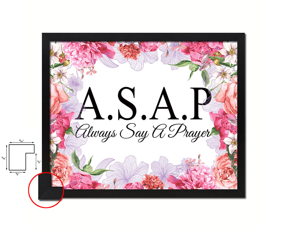ASAP always say a prayer Quote Framed Print Home Decor Wall Art Gifts