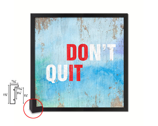 Don't Quit Quote Framed Print Home Decor Wall Art Gifts