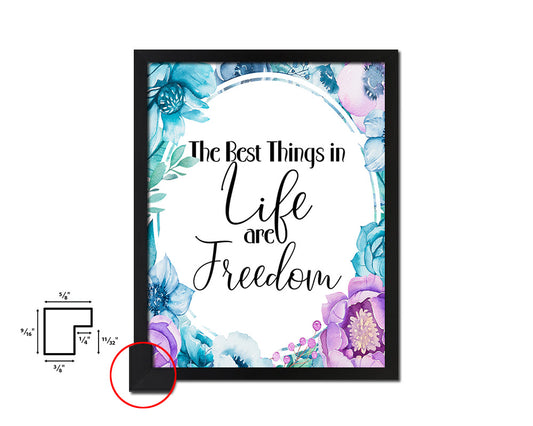 The best things in life are freedom Quote Boho Flower Framed Print Wall Decor Art