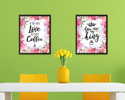 All you need is love and more coffee Quote Framed Artwork Print Wall Decor Art Gifts