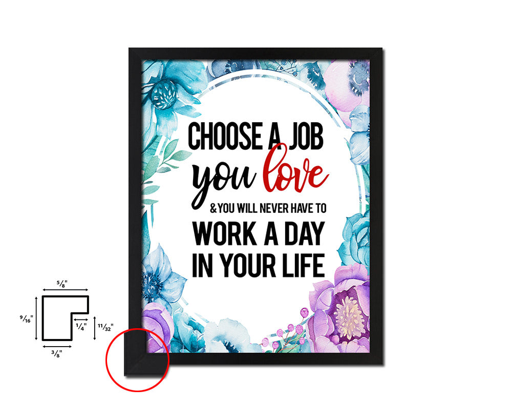 Choose a Job you love Quote Boho Flower Framed Print Wall Decor Art