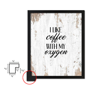 I like coffee with my oxygen Quote Framed Artwork Print Wall Decor Art Gifts