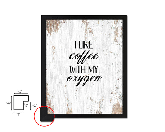 I like coffee with my oxygen Quote Framed Artwork Print Wall Decor Art Gifts