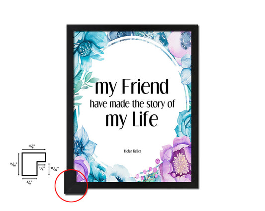 My friends have made the story of my life Quote Boho Flower Framed Print Wall Decor Art